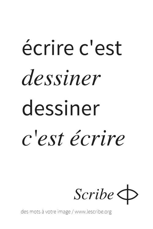 écrire c'est dessiner